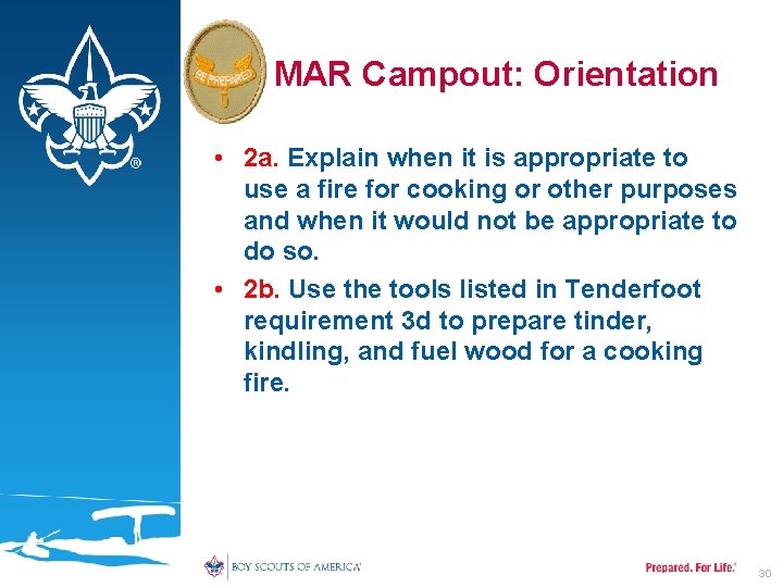 MAR Campout: Orientation • 2 a. Explain when it is appropriate to use a