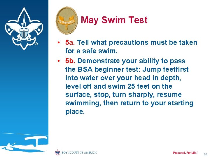 May Swim Test • 5 a. Tell what precautions must be taken for a