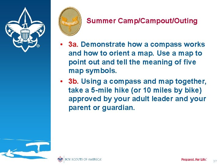 Summer Camp/Campout/Outing • 3 a. Demonstrate how a compass works and how to orient