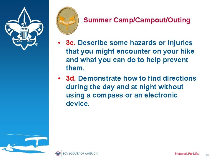Summer Camp/Campout/Outing • 3 c. Describe some hazards or injuries that you might encounter