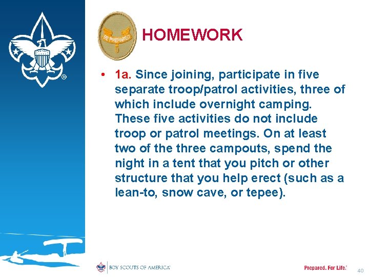 HOMEWORK • 1 a. Since joining, participate in five separate troop/patrol activities, three of