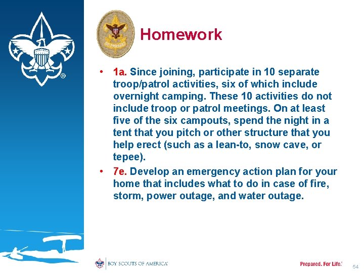 Homework • 1 a. Since joining, participate in 10 separate troop/patrol activities, six of