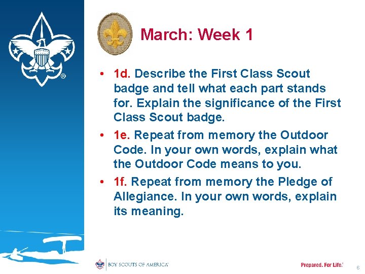 March: Week 1 • 1 d. Describe the First Class Scout badge and tell