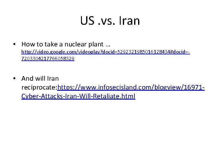 US. vs. Iran • How to take a nuclear plant … http: //video. google.