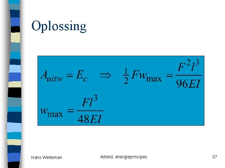 Oplossing Hans Welleman Arbeid, energieprincipes 37 