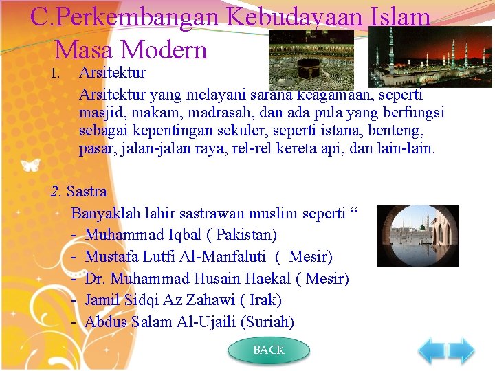 C. Perkembangan Kebudayaan Islam Masa Modern 1. Arsitektur yang melayani sarana keagamaan, seperti masjid,