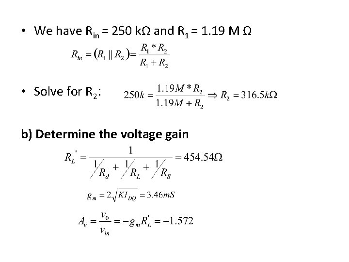  • We have Rin = 250 kΩ and R 1 = 1. 19