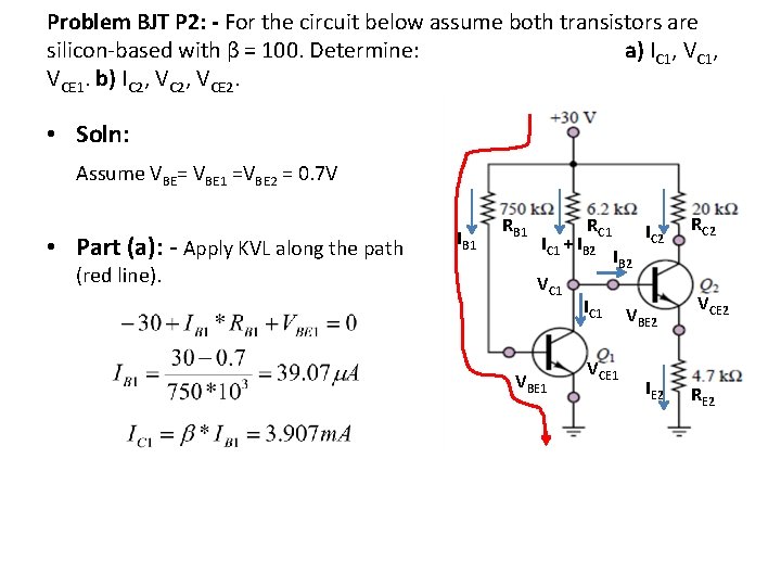 Problem BJT P 2: - For the circuit below assume both transistors are silicon-based