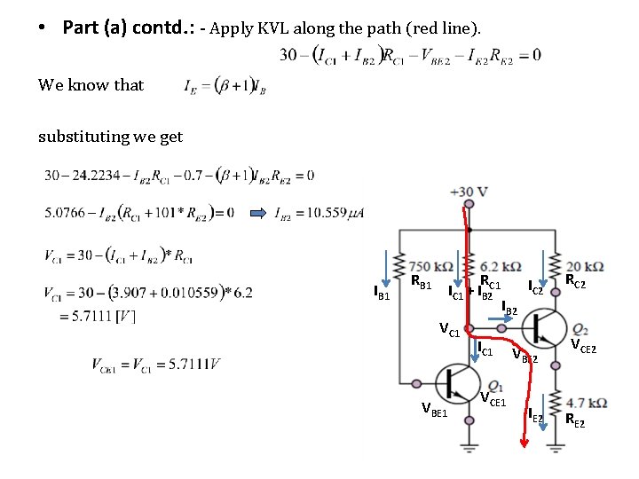  • Part (a) contd. : - Apply KVL along the path (red line).