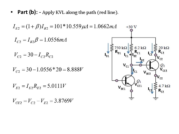  • Part (b): - Apply KVL along the path (red line). IB 1