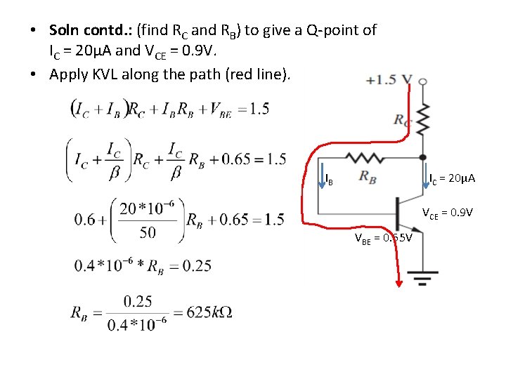  • Soln contd. : (find RC and RB) to give a Q-point of