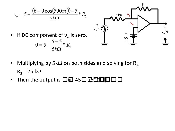 R 2 5 kΩ • If DC component of vo is zero, + vin(t)