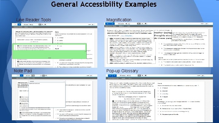 General Accessibility Examples Line Reader Tools Note Pad Magnification Pop-up Glossary 