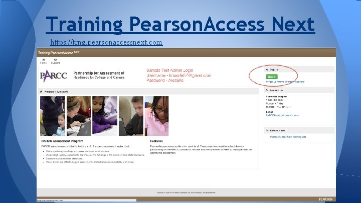 Training Pearson. Access Next https: //trng. pearsonaccessnext. com 