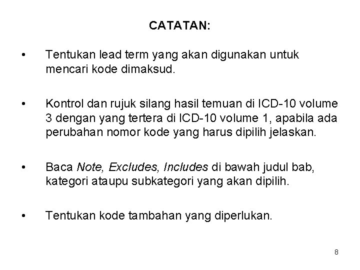 CATATAN: • Tentukan lead term yang akan digunakan untuk mencari kode dimaksud. • Kontrol