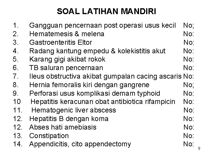 SOAL LATIHAN MANDIRI 1. 2. 3. 4. 5. 6. 7. 8. 9. 10 11.