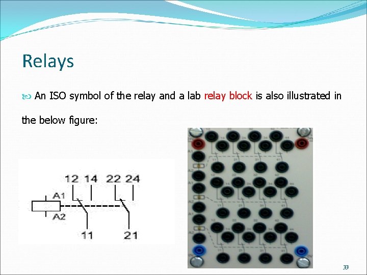 Relays An ISO symbol of the relay and a lab relay block is also