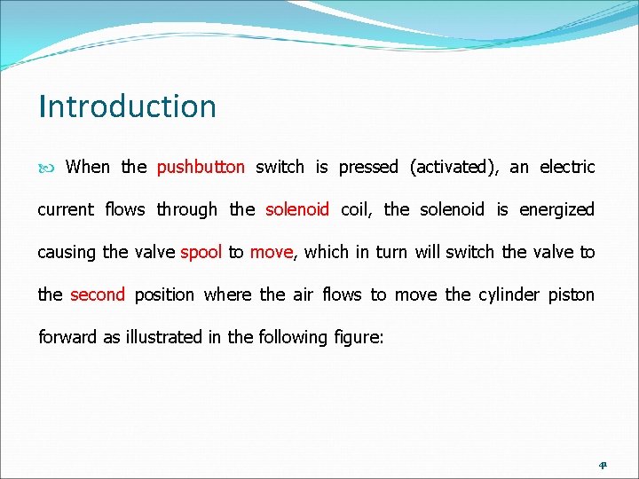 Introduction When the pushbutton switch is pressed (activated), an electric current flows through the Introduction When the pushbutton switch is pressed (activated), an electric current flows through the