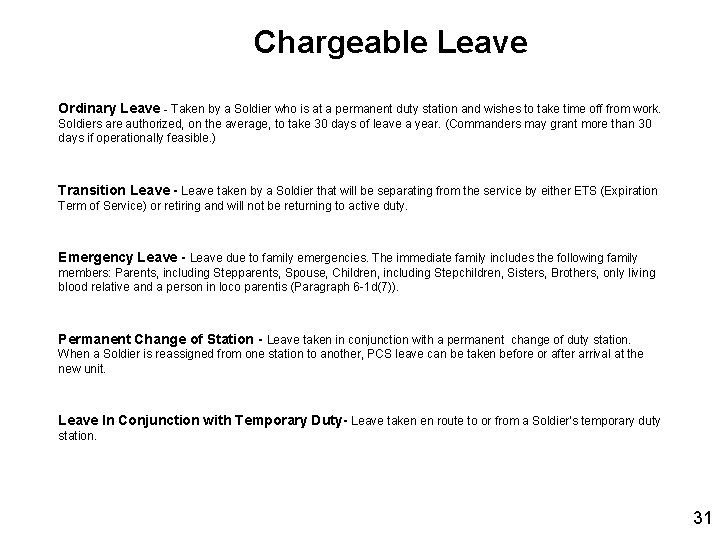 Chargeable Leave Ordinary Leave - Taken by a Soldier who is at a permanent