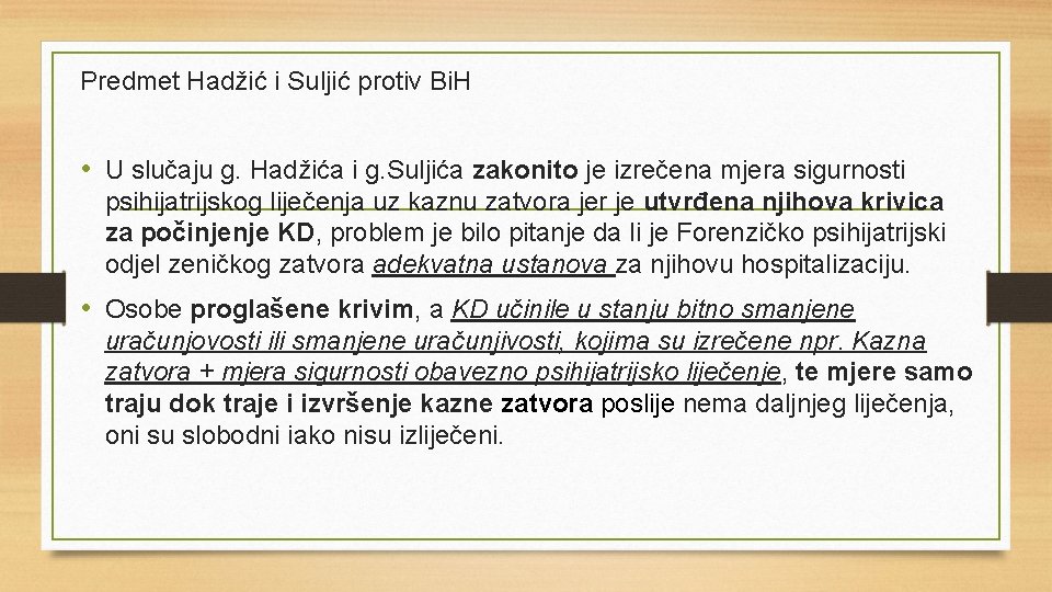 Predmet Hadžić i Suljić protiv Bi. H • U slučaju g. Hadžića i g.