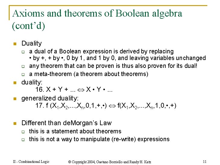 Axioms and theorems of Boolean algebra (cont’d) n Duality q q q n n