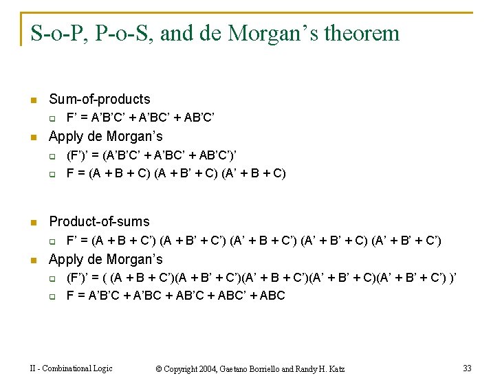 S-o-P, P-o-S, and de Morgan’s theorem n Sum-of-products q n Apply de Morgan’s q