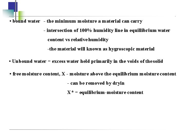  • bound water - the minimum moisture a material can carry - intersection