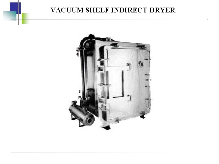 VACUUM SHELF INDIRECT DRYER 