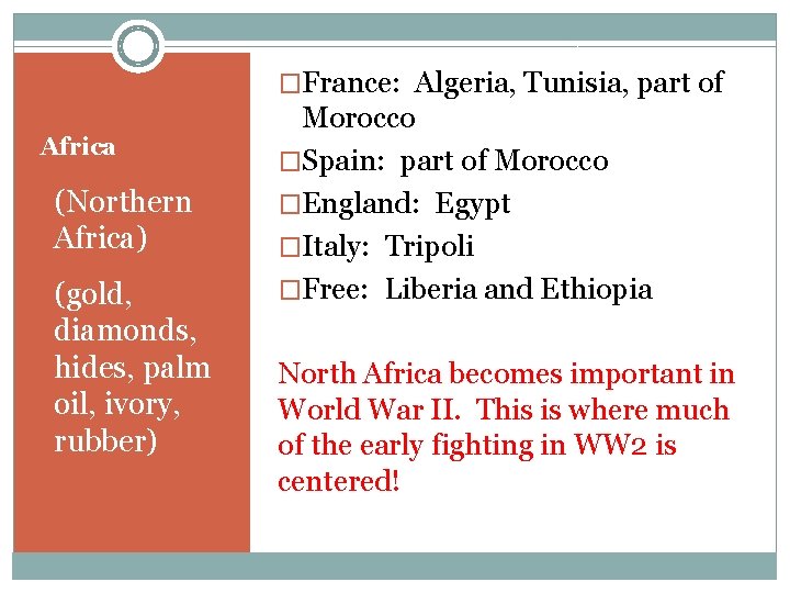 �France: Algeria, Tunisia, part of Africa (Northern Africa) (gold, diamonds, hides, palm oil, ivory,