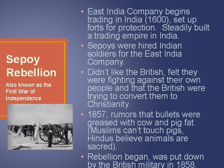 Sepoy Rebellion Also known as the First War of Independence • East India Company