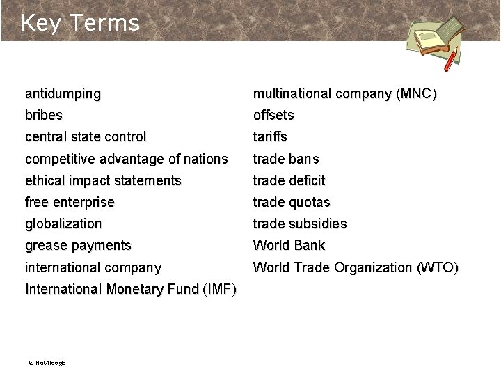 Key Terms antidumping multinational company (MNC) bribes offsets central state control tariffs competitive advantage