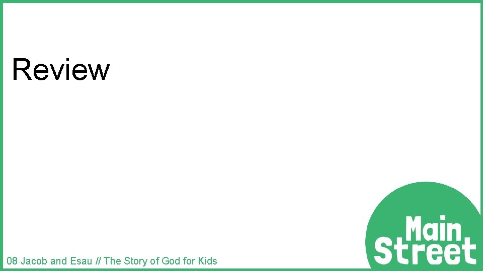 Review 08 Jacob and Esau // The Story of God for Kids 