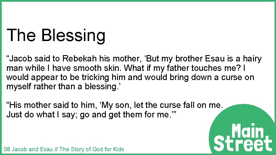 The Blessing “Jacob said to Rebekah his mother, ‘But my brother Esau is a