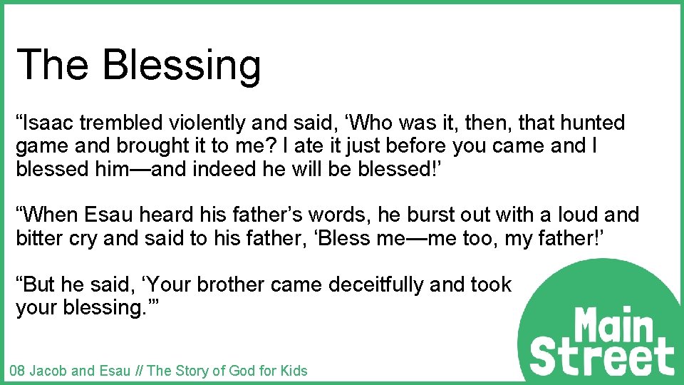 The Blessing “Isaac trembled violently and said, ‘Who was it, then, that hunted game