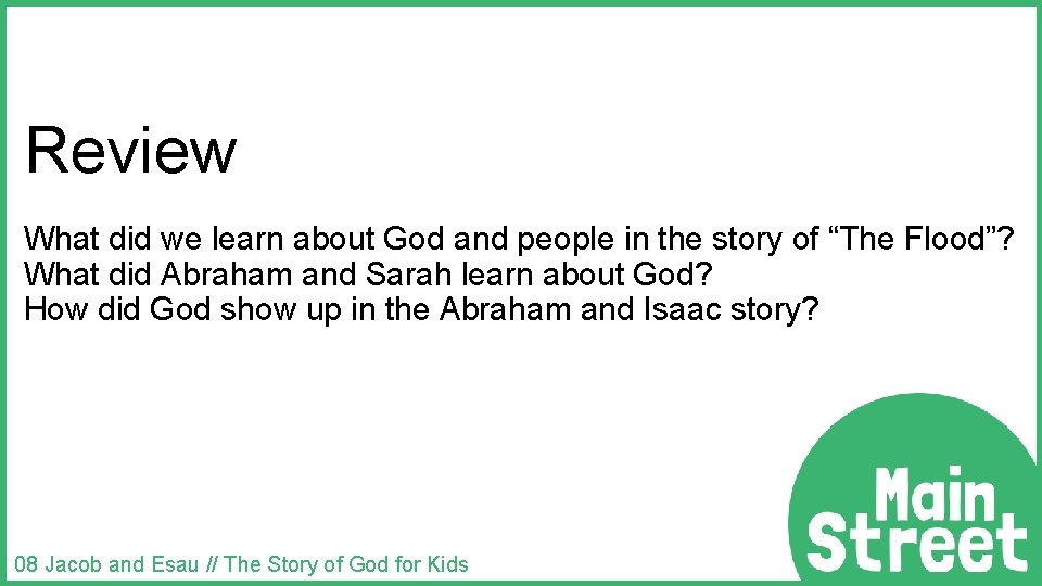 Review What did we learn about God and people in the story of “The