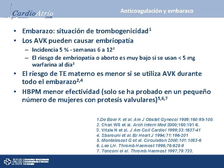 Anticoagulación y embarazo • Embarazo: situación de trombogenicidad 1 • Los AVK pueden causar