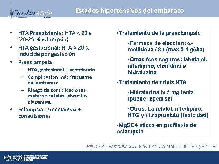 Estados hipertensivos del embarazo • HTA Preexistente: HTA < 20 s. (20 -25 %