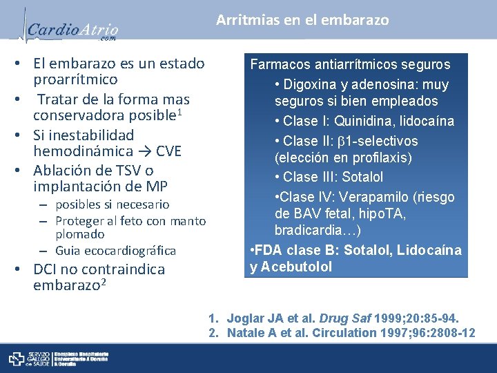 Arritmias en el embarazo • El embarazo es un estado proarrítmico • Tratar de