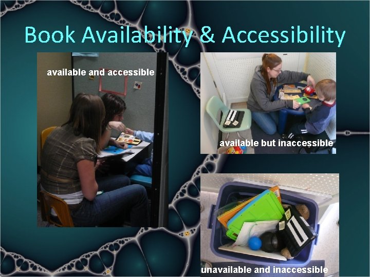 Book Availability & Accessibility available and accessible available but inaccessible unavailable and inaccessible 