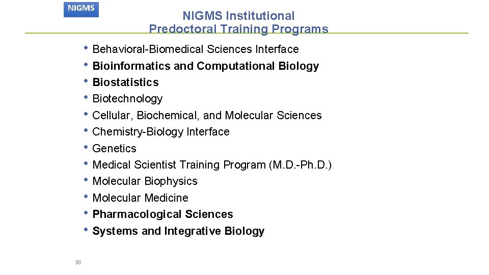 NIGMS Institutional Predoctoral Training Programs • Behavioral-Biomedical Sciences Interface • Bioinformatics and Computational Biology
