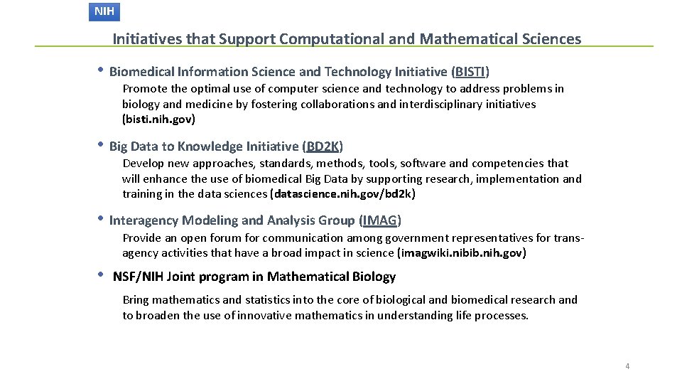 NIH Initiatives that Support Computational and Mathematical Sciences • Biomedical Information Science and Technology