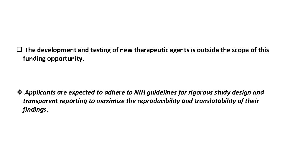 q The development and testing of new therapeutic agents is outside the scope of