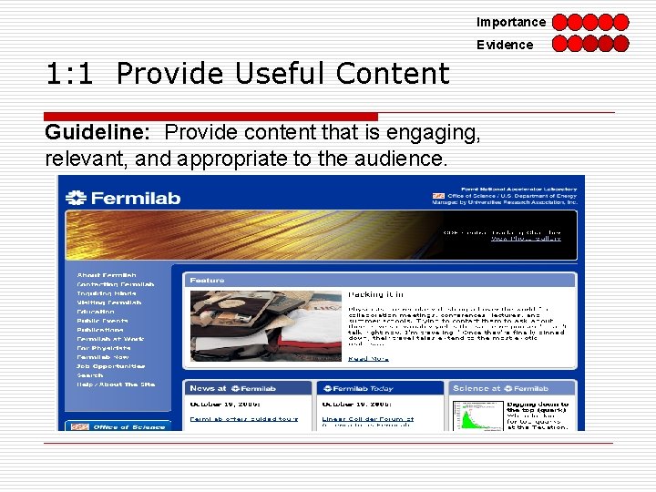 Importance Evidence 1: 1 Provide Useful Content Guideline: Provide content that is engaging, relevant,