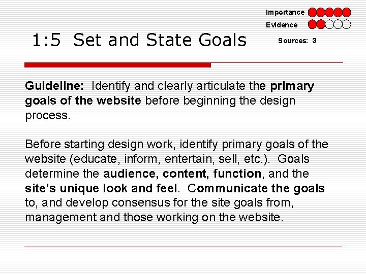 Importance 1: 5 Set and State Goals Evidence Sources: 3 Guideline: Identify and clearly