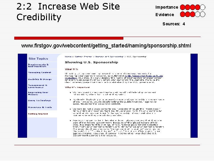 2: 2 Increase Web Site Credibility Importance Evidence Sources: 4 www. firstgov. gov/webcontent/getting_started/naming/sponsorship. shtml