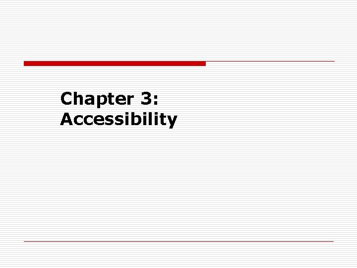 Chapter 3: Accessibility 