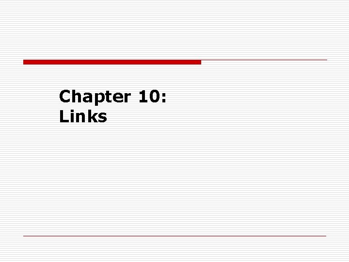 Chapter 10: Links 