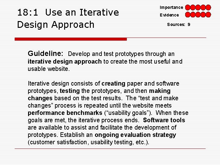 18: 1 Use an Iterative Design Approach Importance Evidence Sources: 9 Guideline: Develop and