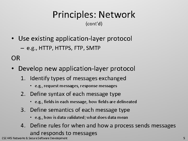 Principles: Network (cont’d) • Use existing application-layer protocol – e. g. , HTTPS, FTP,