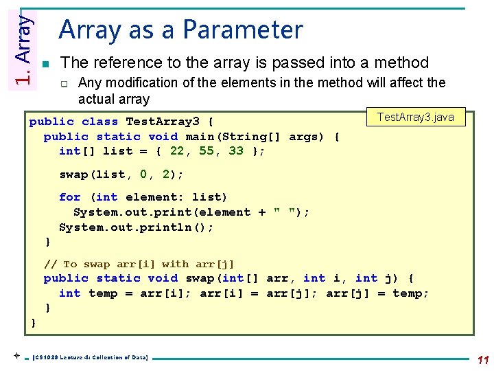 1. Array as a Parameter n The reference to the array is passed into 1. Array as a Parameter n The reference to the array is passed into